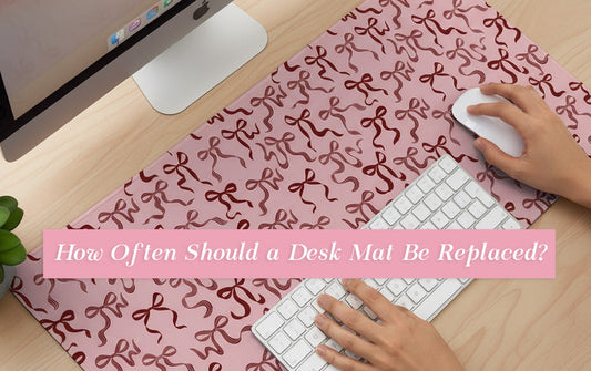 How Often Should a Desk Mat Be Replaced?