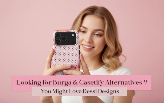 Burga or Casetify Alternative? Here’s Why You Might Love Dessi Designs