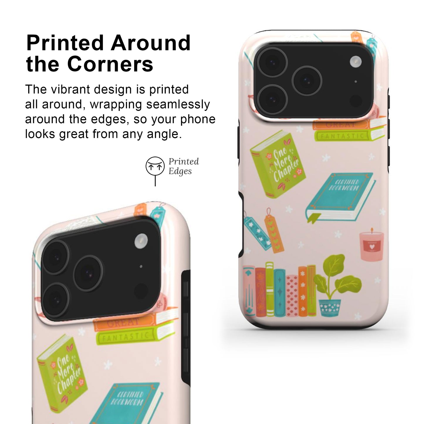 Book Lover Phone Case with printed edges and full wrap around deign