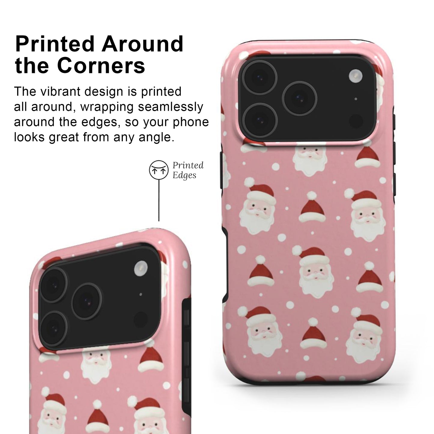 Santa Phone Case with printed edges and full wrap around deign
