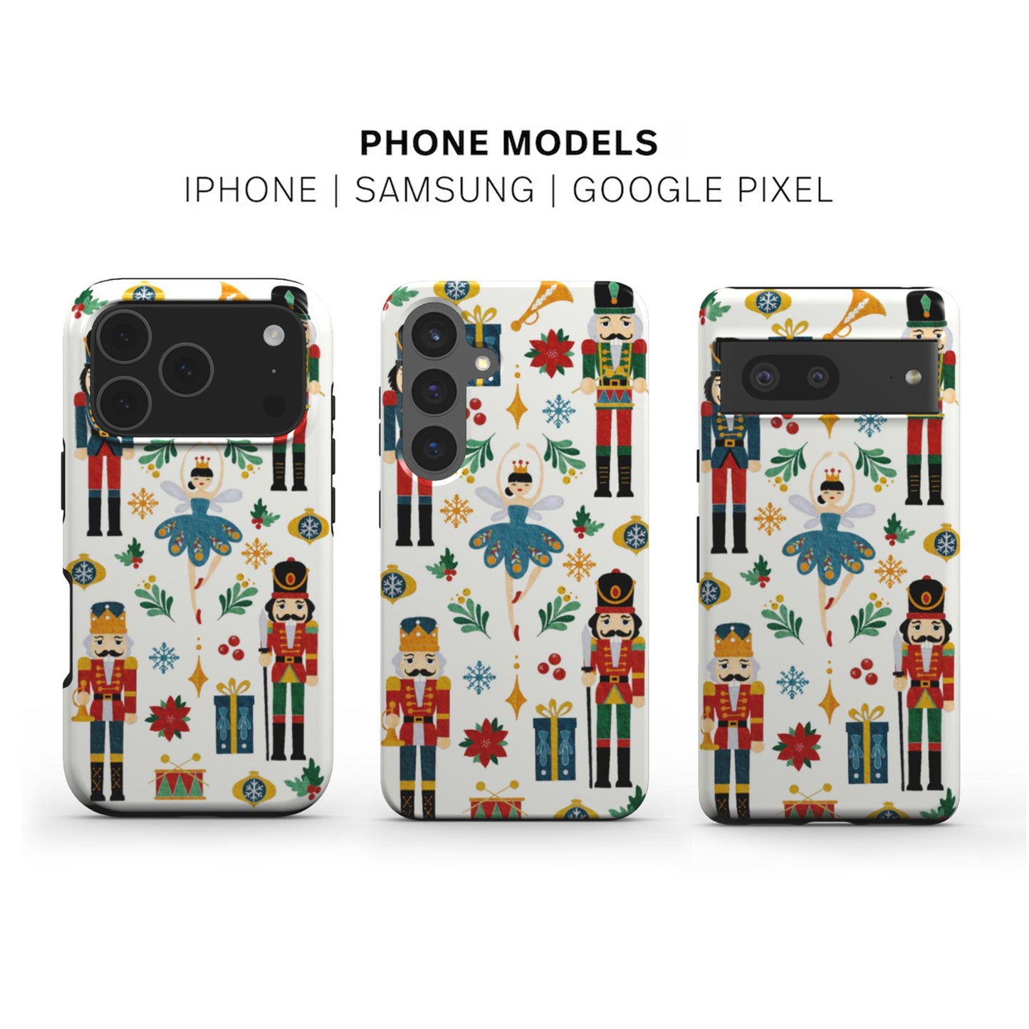 Nutcracker Ballet Phone Case available for iPhone Samsung and Google models 