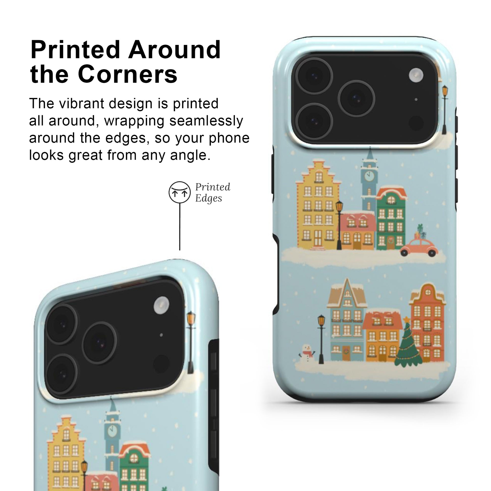 Winter Town Phone Case with printed edges and full wrap around deign