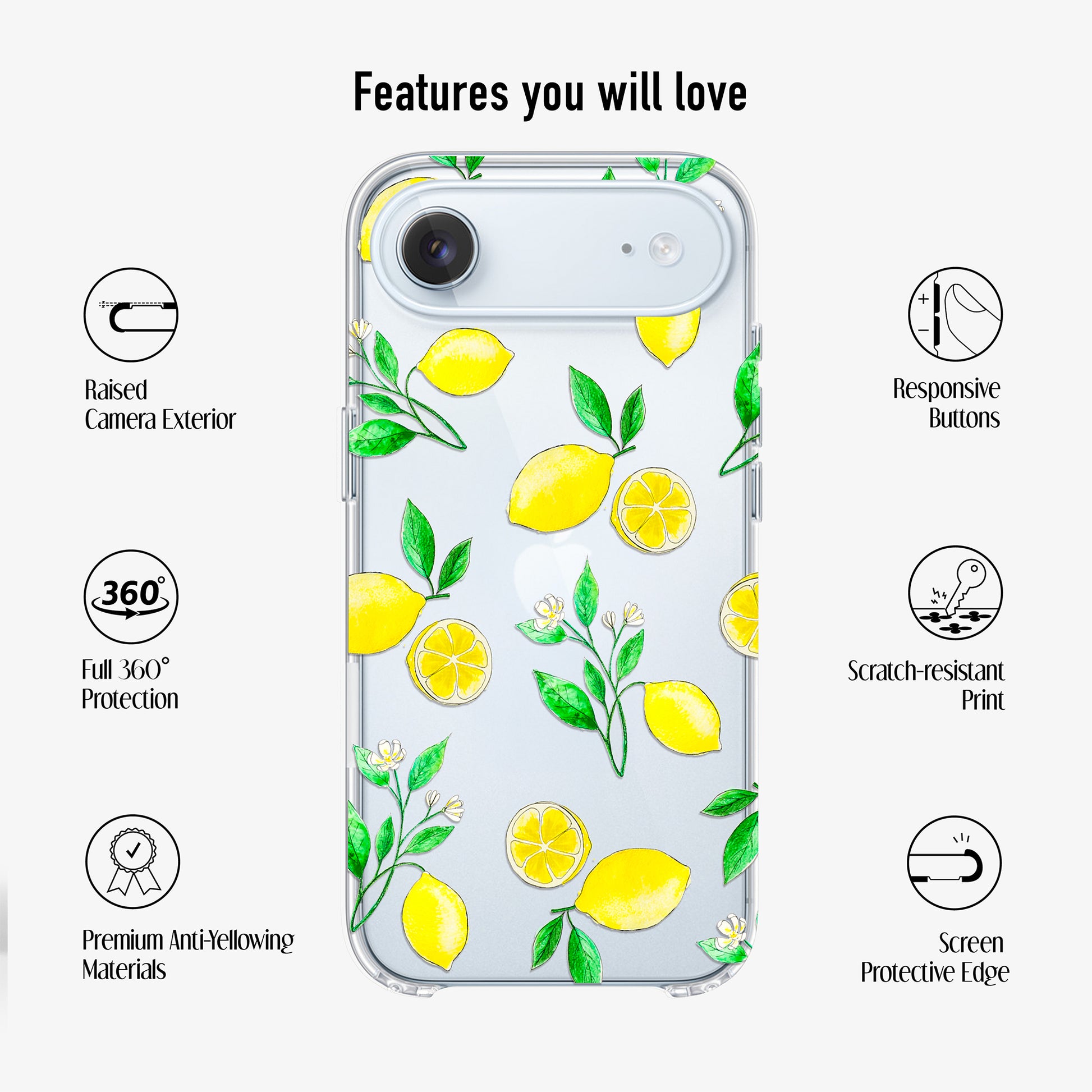Clear phone case with lemons design showing features you will love such as scratch-resistant print, anti-yellowing materials, and 360 protection
